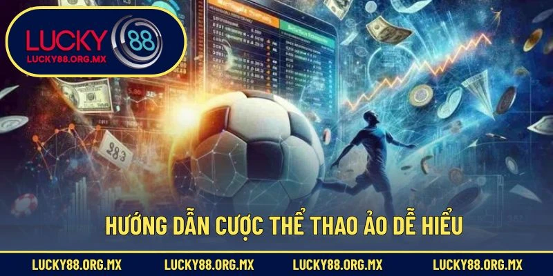 Thể Thao Ảo – Trải Nghiệm Cá Cược Thú Vị Và Mới Lạ Hướng dẫn cược thể thao ảo dễ hiểu