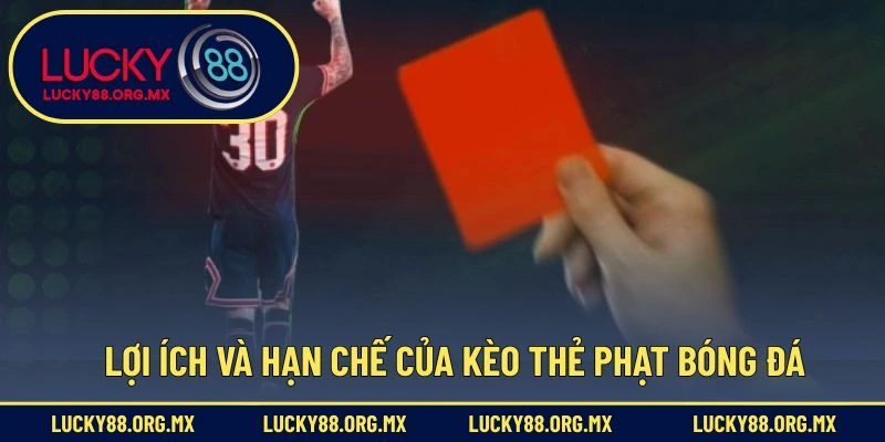 Kèo Thẻ Phạt – Lựa Chọn Cá Cược Bóng Đá Hấp Dẫn Nhất Lợi ích và hạn chế của kèo thẻ phạt bóng đá.