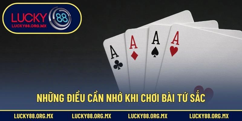 Cách Chơi Bài Tứ Sắc – Trò Chơi Dân Gian Được Yêu Thích Những điều cần nhớ khi chơi bài Tứ Sắc