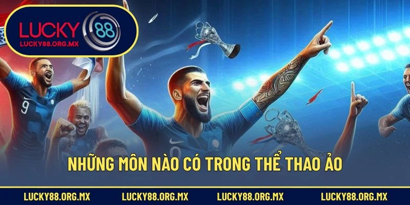 Thể Thao Ảo – Trải Nghiệm Cá Cược Thú Vị Và Mới Lạ Những môn nào có trong thể thao ảo