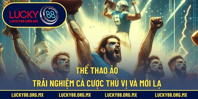 Thể Thao Ảo – Trải Nghiệm Cá Cược Thú Vị Và Mới Lạ Thể Thao Ảo