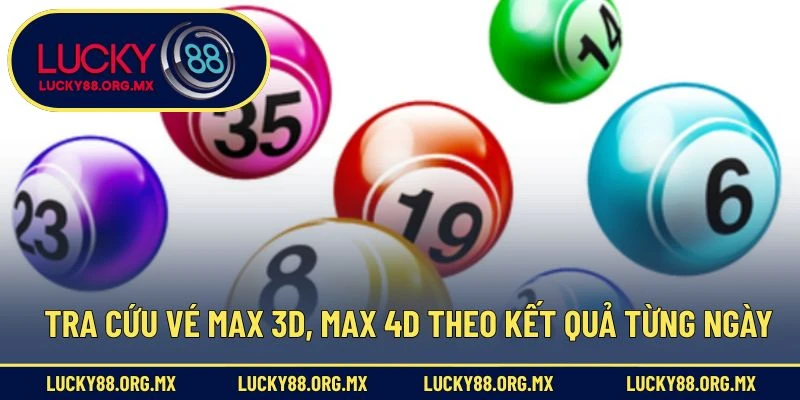 Cách Dò Vietlott - Đừng Bỏ Lỡ Cơ Hội Nhận Giải Tiền Tỷ Tra cứu vé Max 3D, Max 4D theo kết quả từng ngày