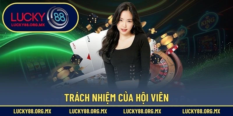 Miễn Trừ Trách Nhiệm Trách nhiệm của hội viên cần nắm